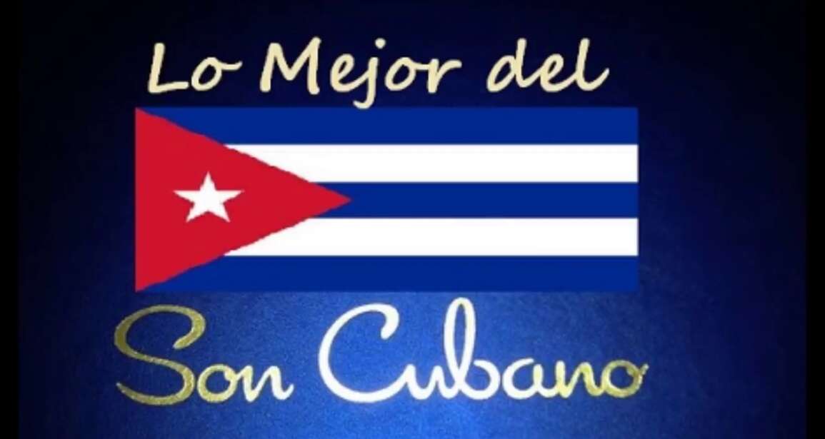 La historia y mejores canciones del Son Cubano